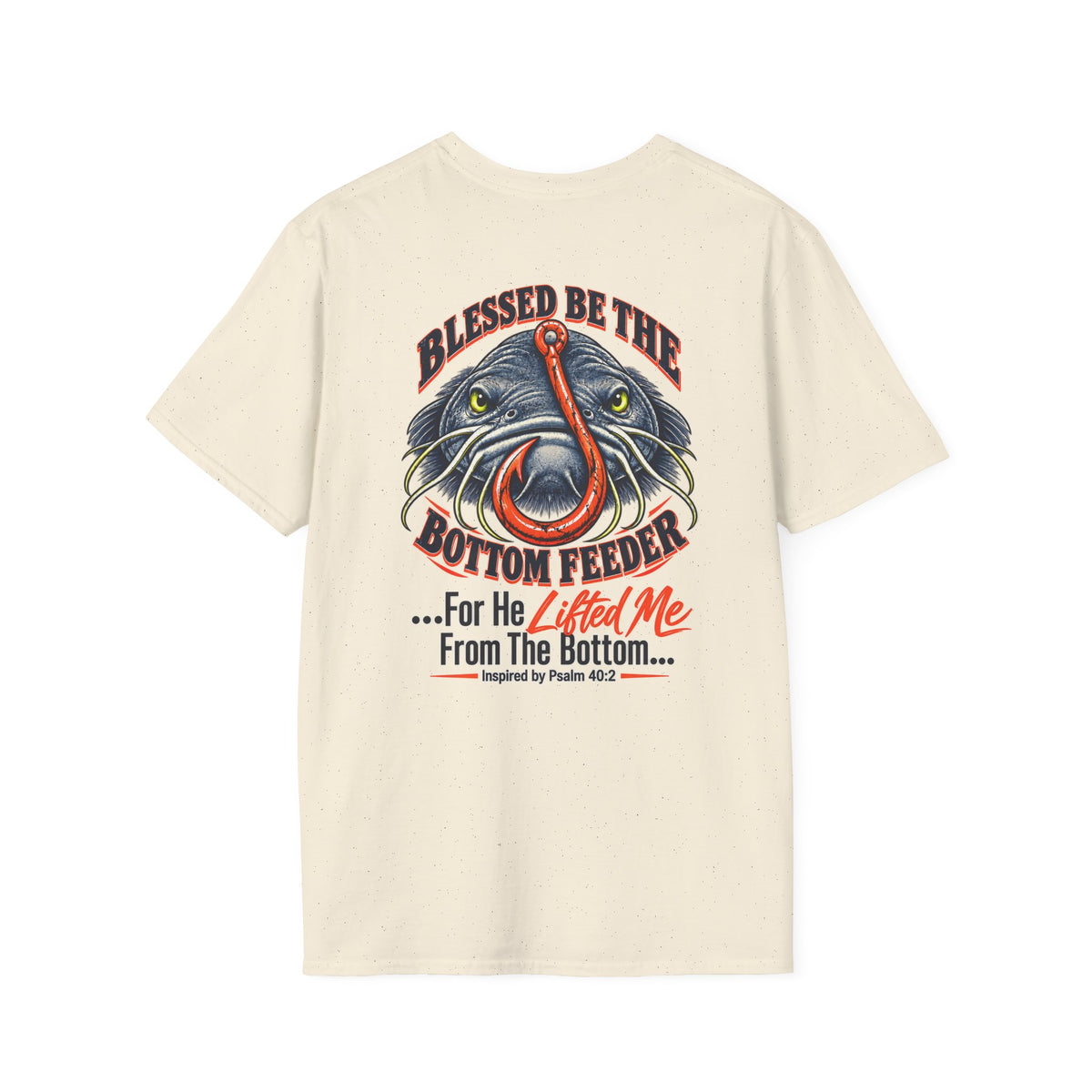 Blessed Be the Bottom Feeder Front & Back Christian Fishing T-Shirt - Psalm 40:2