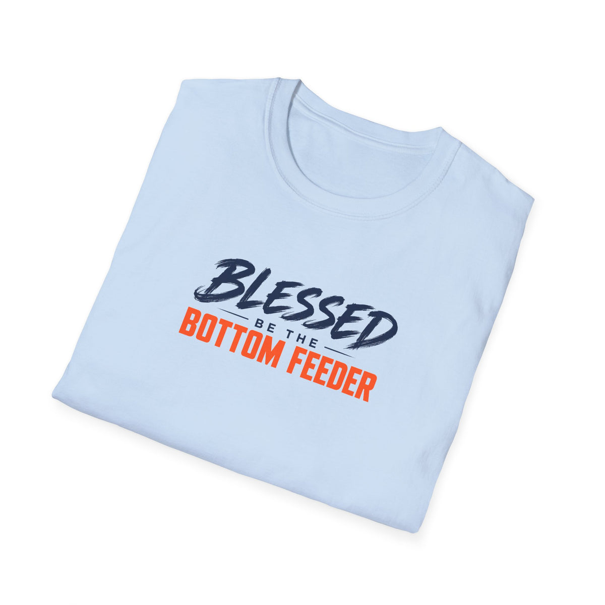 Blessed Be the Bottom Feeder Front & Back Christian Fishing T-Shirt - Psalm 40:2